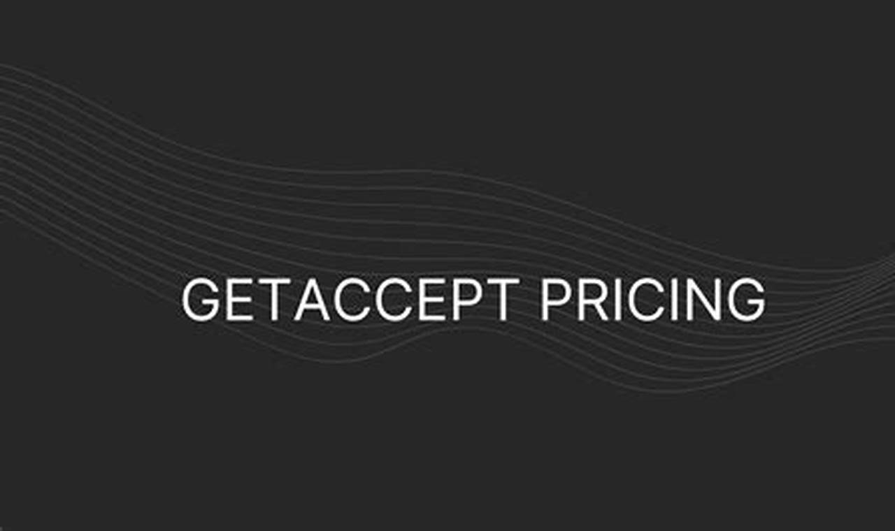 Getaccept Pricing: All You Need to Know