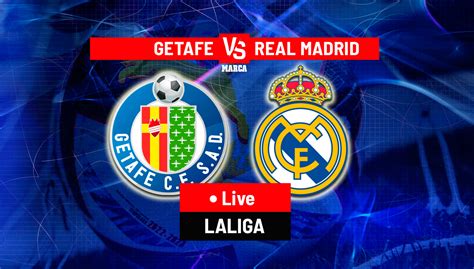 getafe cf vs real madrid live results