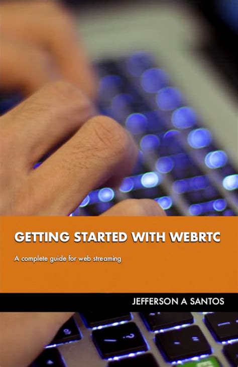 getting started with webrtc