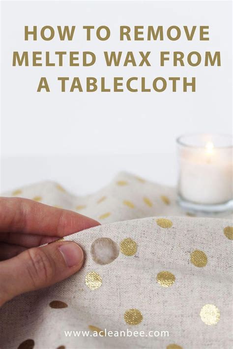 Get Wax Off a Tablecloth Remove wax, Candle wax, Wax