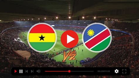 ghana vs namibia live stream