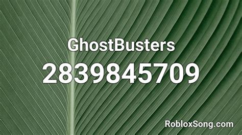 ghostbuster roblox id song