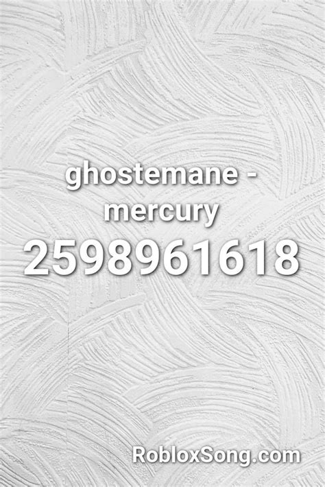 ghostemane - mercury Roblox ID