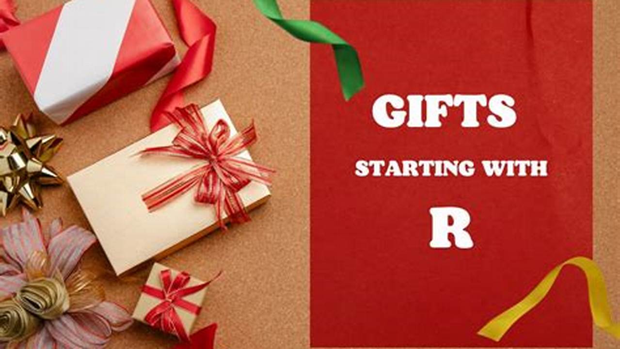 Gifts That Start With The Letter R