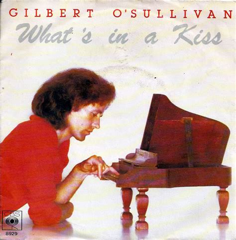 gilbert o'sullivan - what's in a kiss