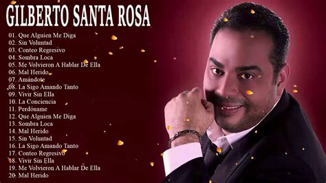 gilberto santa rosa todas sus canciones