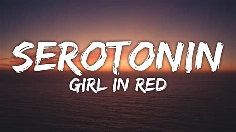 girl in red - serotonin lyrics