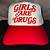 girls are drugs hat