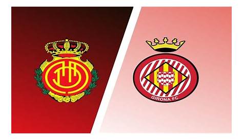 Mallorca vs Girona Preview & Prediction | 2022-23 Spanish Primera - The