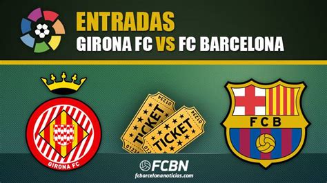 girona vs barcelona tickets