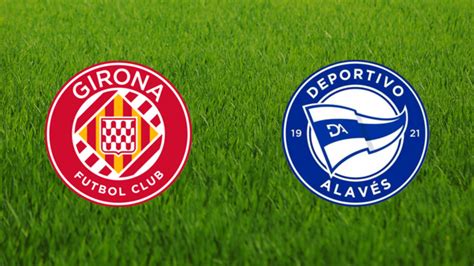 girona vs deportivo alaves