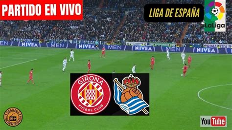 girona vs real sociedad en vivo