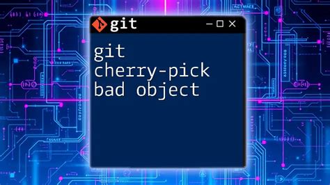 git cherry pick bad object