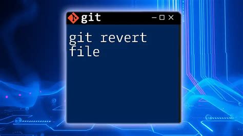 Git Revert Changes to Single File A Quick Guide
