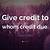 give credit where credit is due quotes