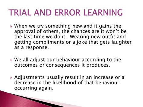 give an example of behaviour which we learn through trial and error method