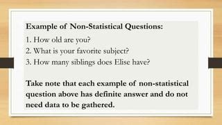 give me an example of a non statistical question