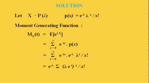 give the mean variance and moment generating function of poisson distribution