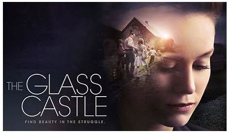 The Glass Castle Glass Castle Castle Movie New Movie Posters