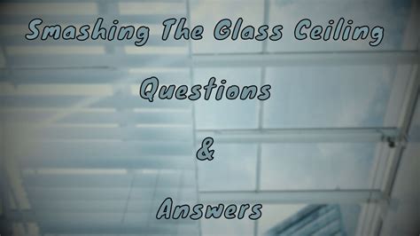 Glass Ceiling Questions