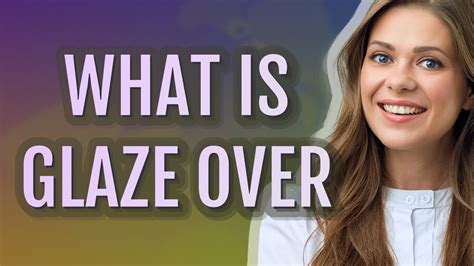 Glazes Over Meaning