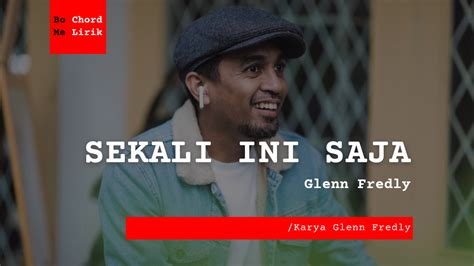 glenn fredly chord sekali ini saja