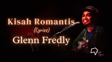 glenn fredly kisah romantis lirik