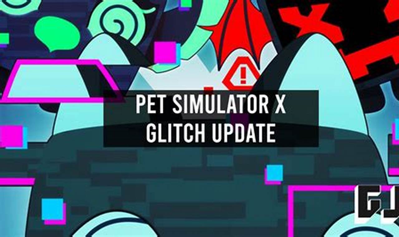 glitch pet simulator x