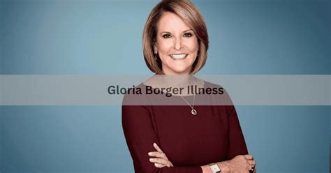 gloria borger illness