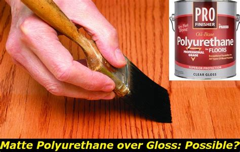 Gloss Polyurethane Under Matte Finish: A Balancing Act for a Perfect Finish