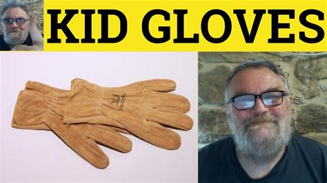 Glove Kid Meaning