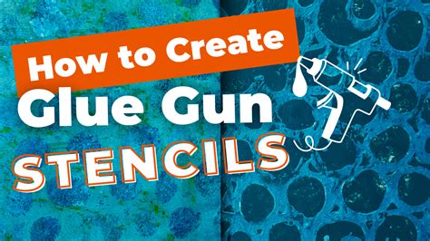 Glue Gun Stencils