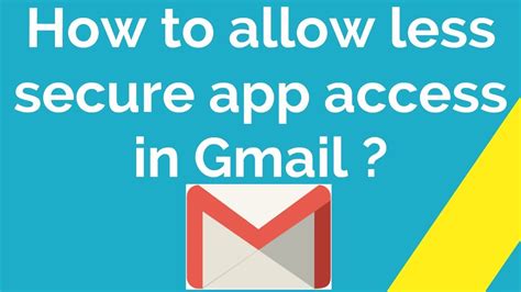 How do I Enable less secure apps in Gmail and G Suite account? KB