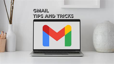 Gmail Email Tricks