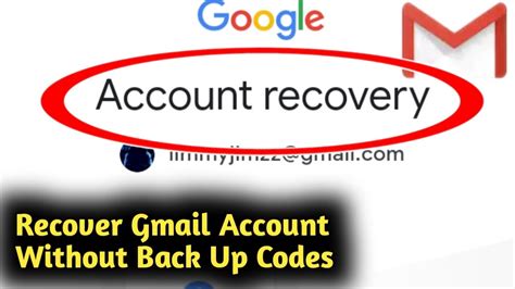 gmail recovery without backup code or email