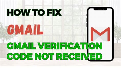gmail verification code not working