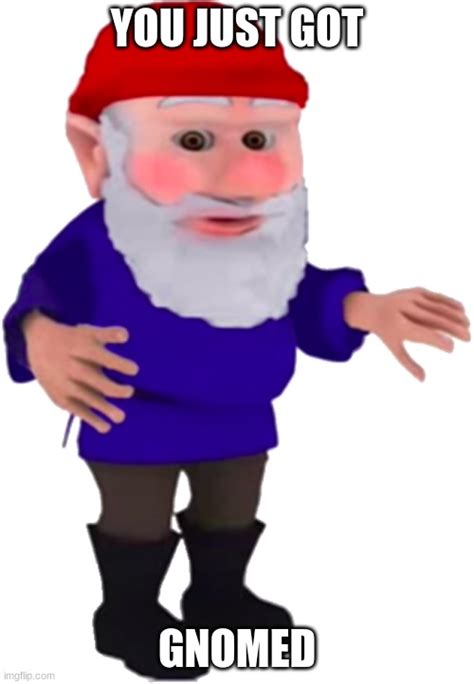 gnomed picture meme generator