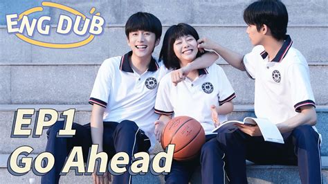 go ahead ep 1 eng sub bilibili