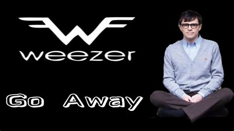 Weezer Go Away (Early mix) YouTube