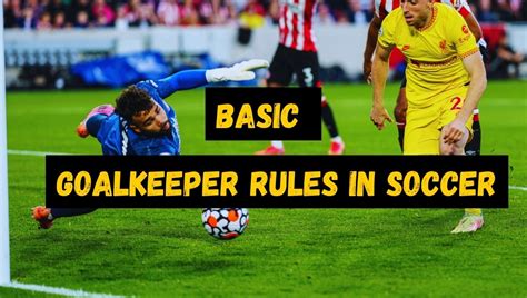 Goalkeeper Rules Soccer