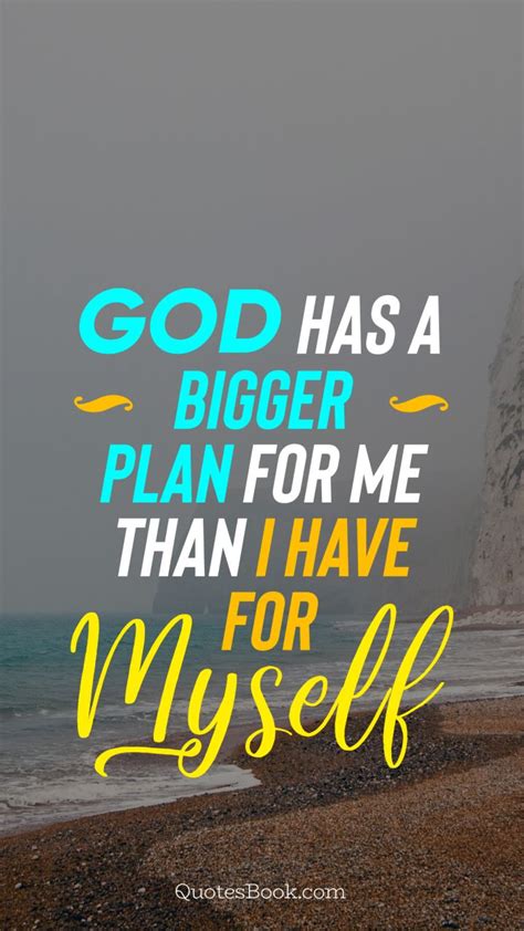 Sometimes we must accept that God has a better plan. Quote