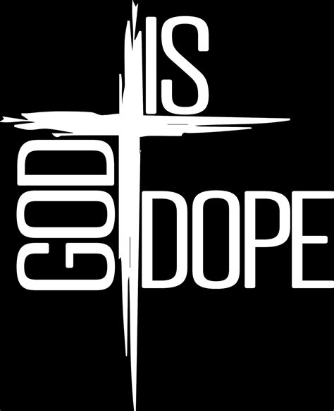 God is Dope. Christian TShirt TeePublic