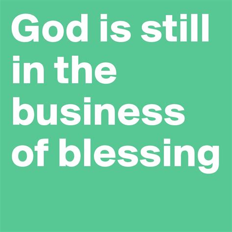 god is in the blessing business