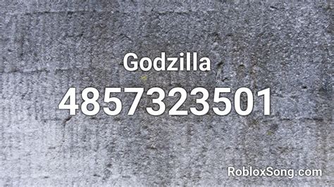 godzilla song id code for roblox
