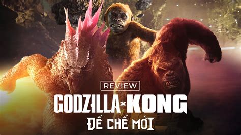 godzilla x kong đế chế mới phim moi