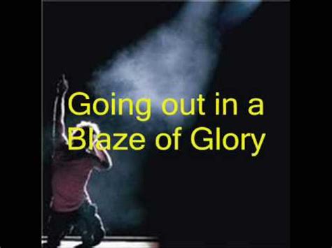 going down in a blaze of glory meaning