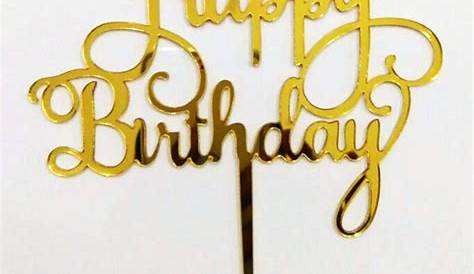 Buy Gold Cake Topper Acrylic Cake Topper Happy Birthday Cake Topper