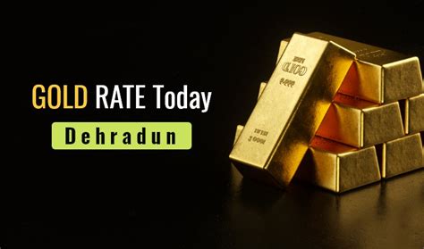 gold rate today in dehradun uttarakhand
