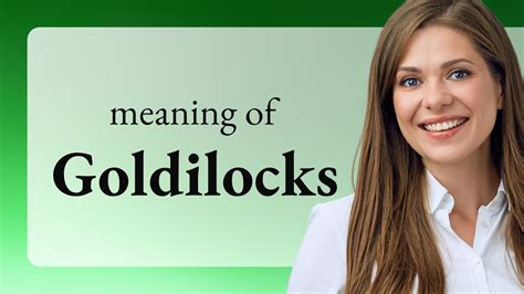 goldilocks meaning