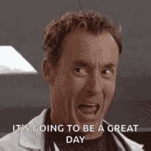 gonna be a great day gif
